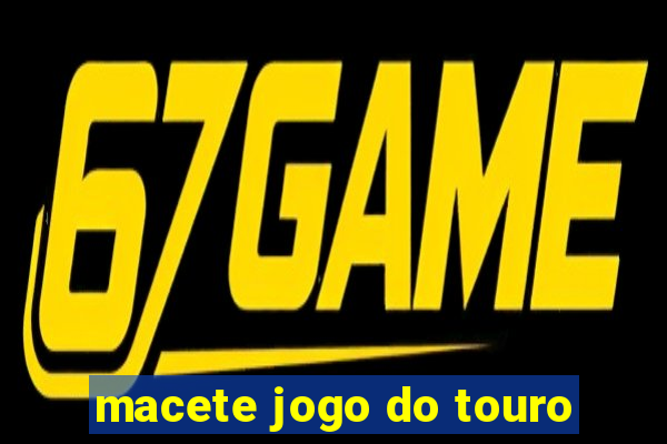 macete jogo do touro